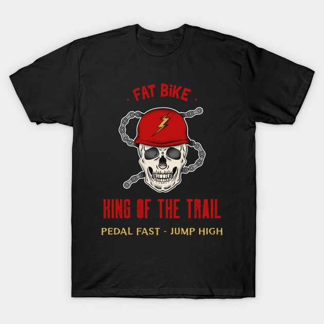 Fat Bike King of the Trail for Mountain Bikers T-Shirt by With Pedals